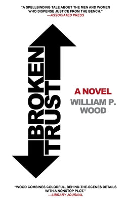 Broken Trust by Wood, William P.