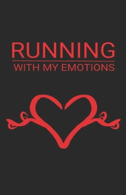 Running with my Emotions by Bell, Brady Newton