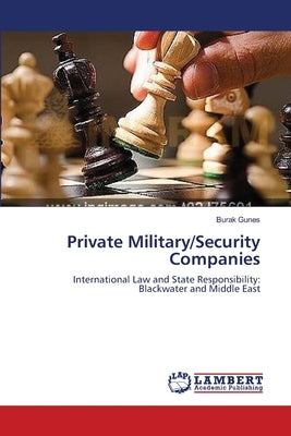 Private Military/Security Companies by Gunes, Burak