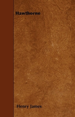 Hawthorne by James, Henry
