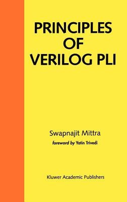 Principles of Verilog Pli by Mittra, Swapnajit