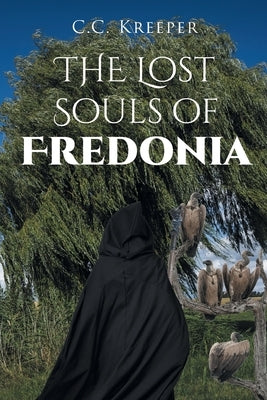 The Lost Souls of Fredonia by Kreeper, C. C.