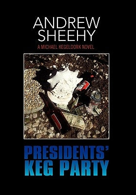 Presidents' Keg Party by Sheehy, Andrew