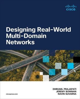 Designing Real-World Multi-Domain Networks by Prajapati, Dhrumil