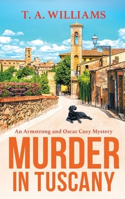 Murder in Tuscany by Williams, T. A.