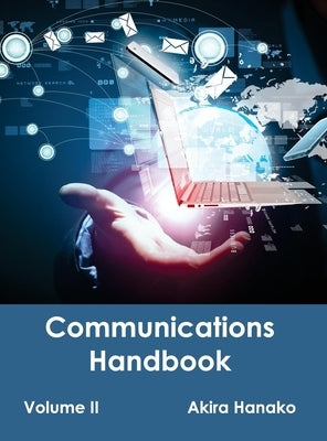 Communications Handbook: Volume II by Hanako, Akira