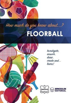 How much do you know about... Floorball by Notebook, Wanceulen