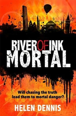 River of Ink: Mortal by Dennis, Helen