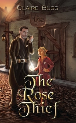 The Rose Thief by Buss, Claire