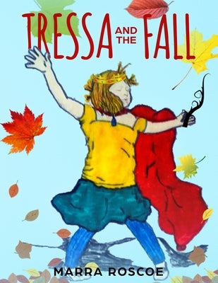 Tressa and the Fall by Roscoe, Marra