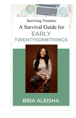 Surviving Twenties by Aleisha, Bria