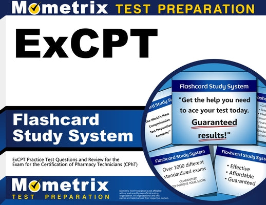 Excpt Flashcard Study System: Excpt Practice Test Questions and Review for the Exam for the Certification of Pharmacy Technicians (Cpht) by Mometrix