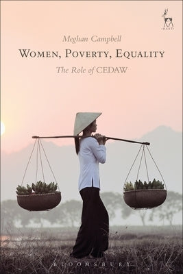 Women, Poverty, Equality: The Role of Cedaw by Campbell, Meghan