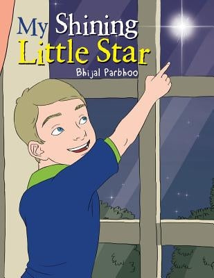 My Shining Little Star by Parbhoo, Bhijal