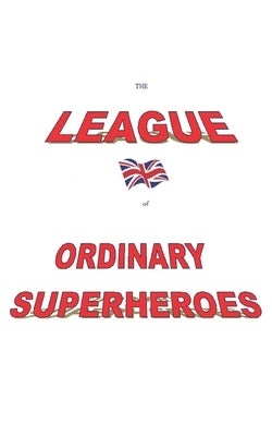 The League of Ordinary Superheroes by Day, Anthony