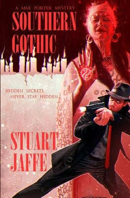 Southern Gothic by Jaffe, Stuart