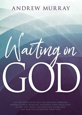 Waiting on God by Murray, Andrew