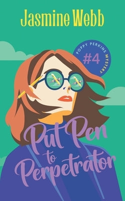 Put Pen to Perpetrator by Webb, Jasmine