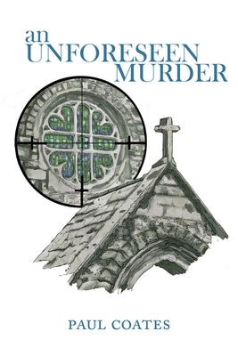An Unforeseen Murder by Coates, Paul T.