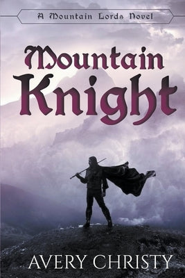 Mountain Knight by Christy, Avery