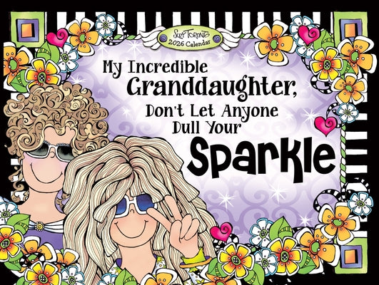 2026 My Incredible Granddaughter, Don't Let Anyone Dull Your Sparkle by Toronto, Suzy