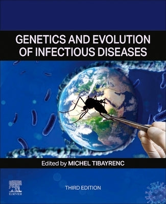 Genetics and Evolution of Infectious Diseases by Tibayrenc, Michel