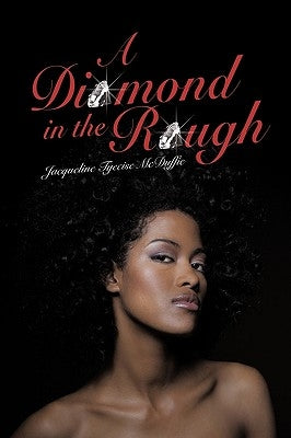A Diamond in the Rough by Jacqueline Tyecise McDuffie, Tyecise MCD