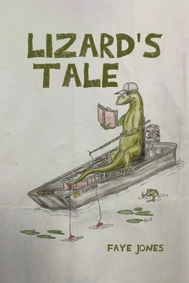 Lizard's Tale by Jones, Faye