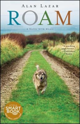 Roam: A Novel with Music by Lazar, Alan