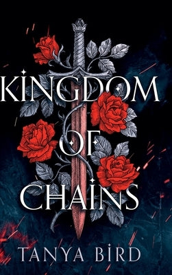 Kingdom of Chains by Bird, Tanya