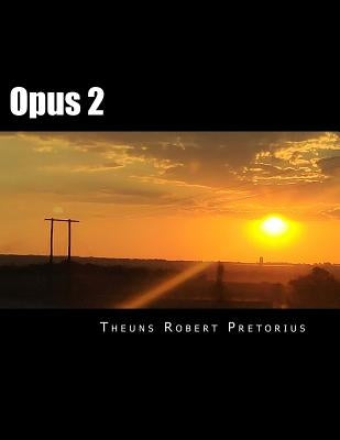 Opus 2: Works for Classical Guitar by Pretorius B. M., Theuns Robert