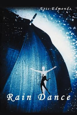 Rain Dance by Edmonds, Eric