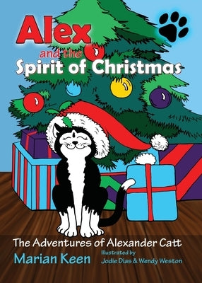 Alex and the Spirit of Christmas by Keen, Marian E.
