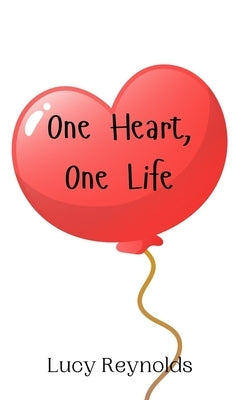 One Heart, One Life by Reynolds, Lucy