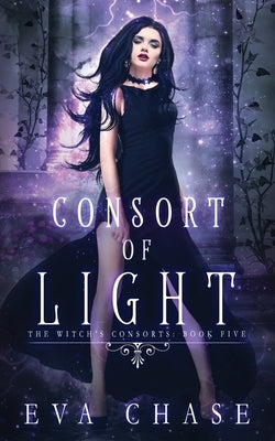 Consort of Light by Chase, Eva