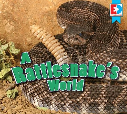 A Rattlesnake's World by Gillespie, Katie