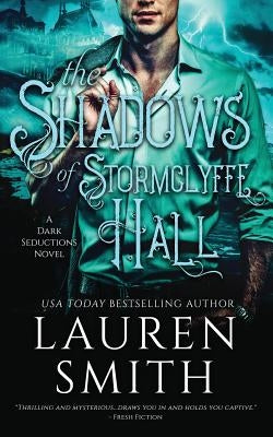 The Shadows of Stormclyffe Hall: A Modern Gothic Romance by Smith, Lauren