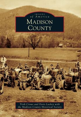 Madison County by Crowe, Trish