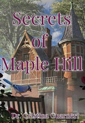 Secrets of Maple Hill by Guarneri, Cristina