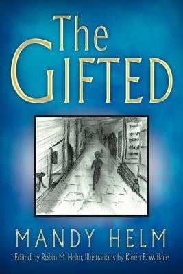 The Gifted by Helm, Mandy