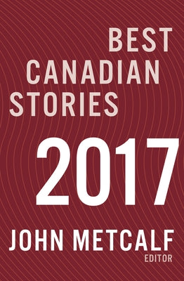 Best Canadian Stories by Metcalf, John