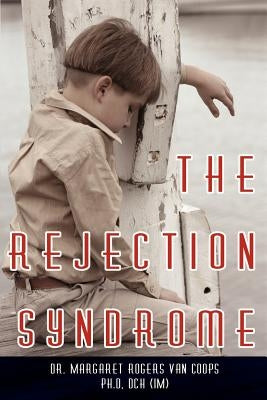 The Rejection Syndrome by Van Coops, Margaret Rogers