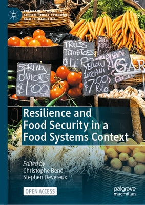 Resilience and Food Security in a Food Systems Context by Béné, Christophe