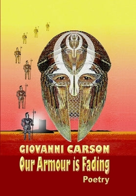 Our Armour is Fading by Carson, Giovanni