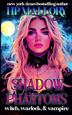 Shadow Phantoms by Mallory, H. P.