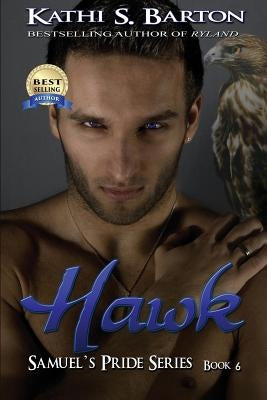 Hawk: Samuel's Pride Series by Barton, Kathi S.