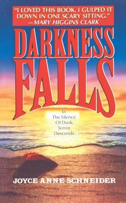 Darkness Falls by Schneider, Joyce Anne