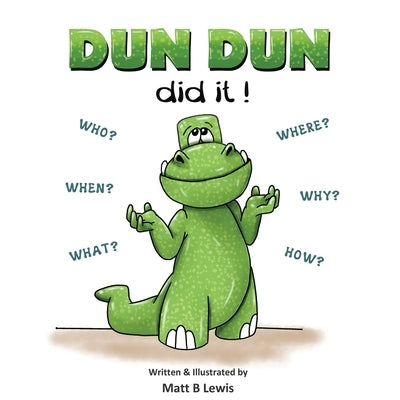 Dun Dun did it! by Lewis, Matt B.