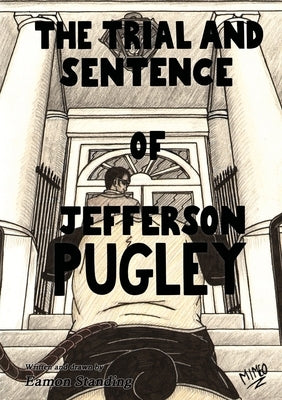 The Trial And Sentence Of Jefferson Pugley by Standing, Eamon
