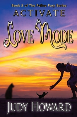 Activate Love Mode by Howard, Judy
